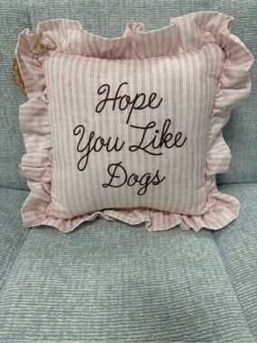 Hope you like dogs Striped Pinstripe Decorative Pillow Ruffles Embroidered